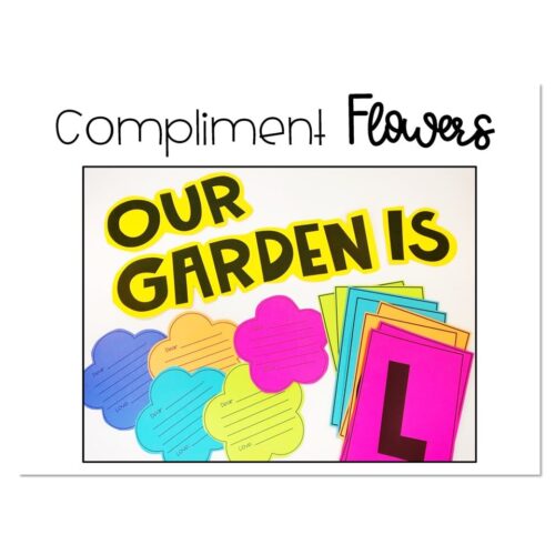 Bright colorful garden-themed compliment flowers and learning cards for preschool, classroom, or homeschooling activities to enhance positive reinforcement and literacy skills.