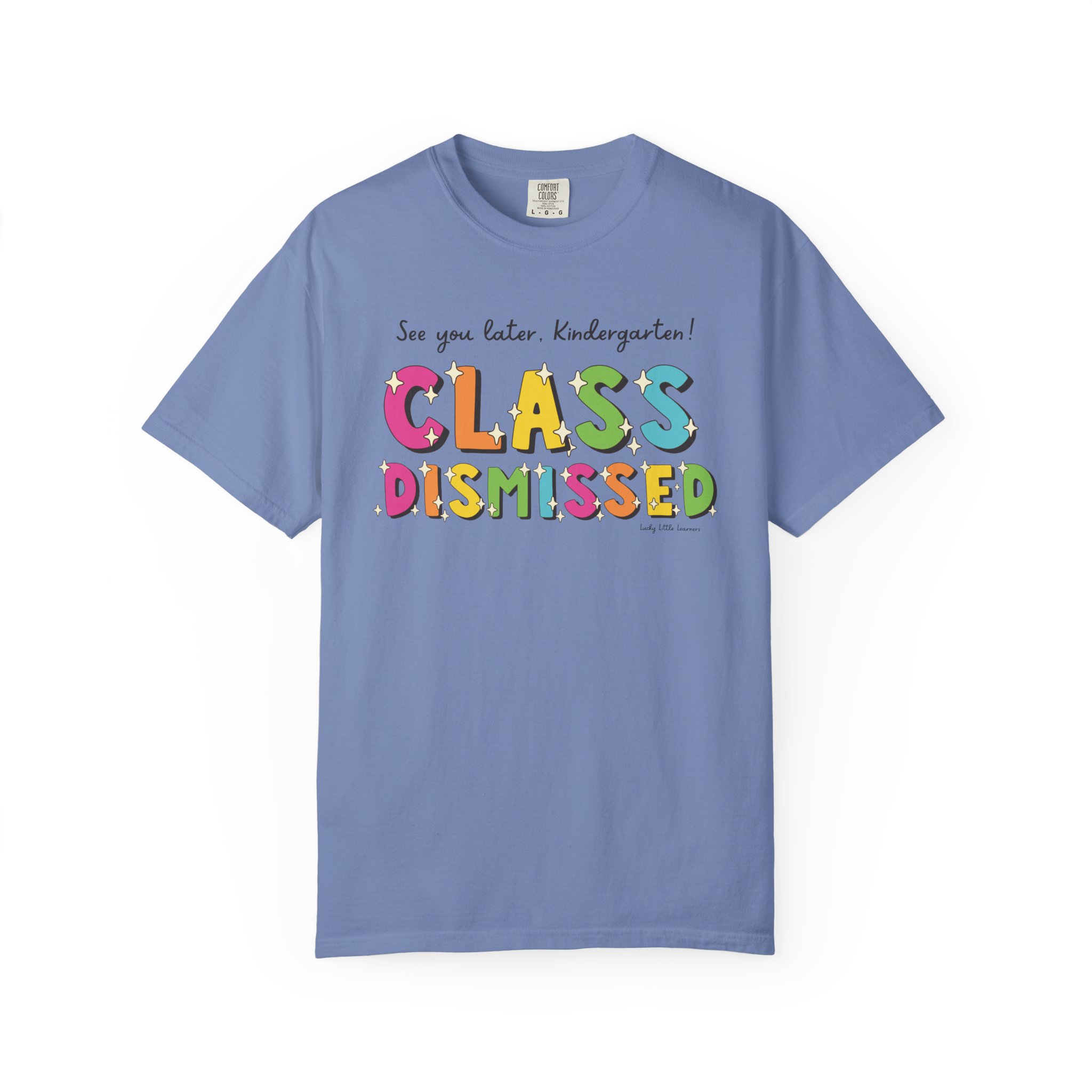 Bright blue kindergarten T-shirt with colorful "Class Dismissed" text and playful font, perfect for celebrating the end of school year and making fun memories for young students.