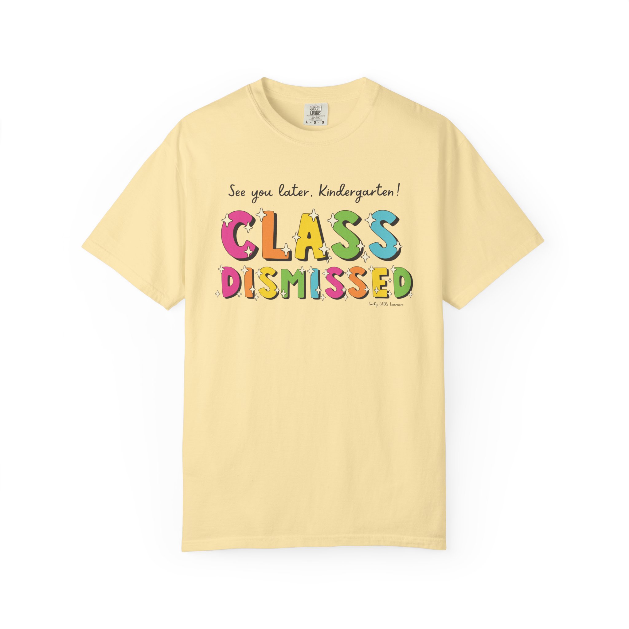 Enjoyable, colorful "Class Dismissed" kindergarten T-shirt with playful font, perfect for celebrating the end of school year and making fun memories for young students.