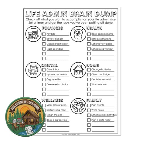Check off life admin tasks like finances, health, digital, home, wellness, and family on a brain dump worksheet to stay organized and manage daily responsibilities effectively.