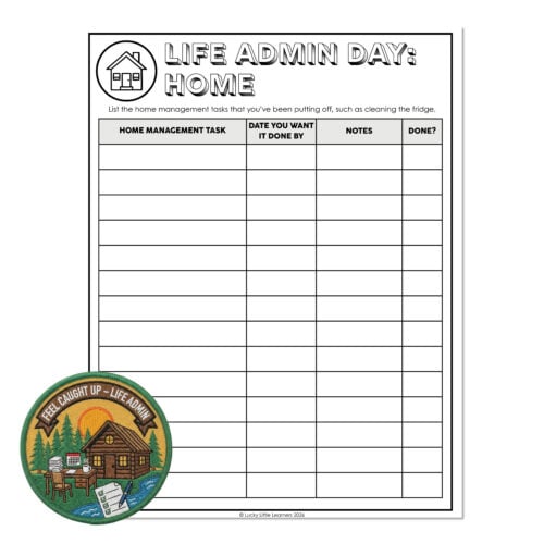 LIFE ADMIN DAY: HOME management task list for organizing chores like cleaning the fridge, with space for due dates, notes, and completion status, featuring a colorful badge with a cabin and nature sc.
