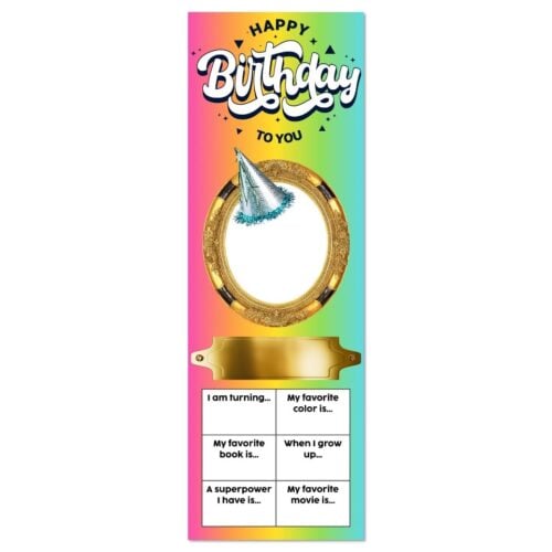 Colorful birthday celebration bookmark with a gold mirror, party hat, and sections for kids to personalize their age, favorite color, book, superpower, and movie.